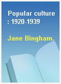 Popular culture : 1920-1939