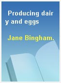 Producing dairy and eggs
