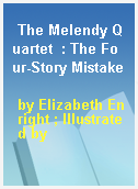 The Melendy Quartet  : The Four-Story Mistake