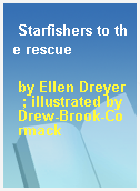 Starfishers to the rescue
