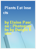 Plants Eat Insects