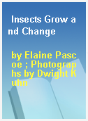Insects Grow and Change