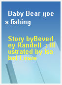 Baby Bear goes fishing