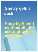 Snowy gets a wash