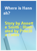 Where is Hannah?