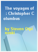 The voyages of  : Christopher Columbus