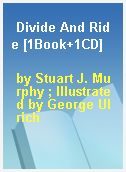 Divide And Ride [1Book+1CD]