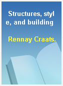 Structures, style, and building