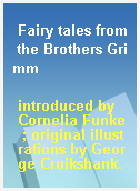 Fairy tales from the Brothers Grimm