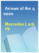 Arrows of the queen