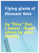 Flying giants of dinosaur time