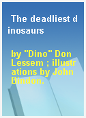 The deadliest dinosaurs