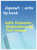 Jigsaw1  : activity book