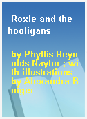 Roxie and the hooligans