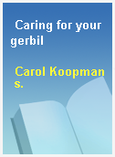 Caring for your gerbil