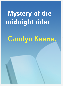 Mystery of the midnight rider
