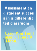 Assessment and student success in a differentiated classroom