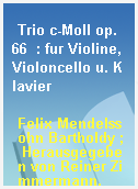 Trio c-Moll op. 66  : fur Violine, Violoncello u. Klavier
