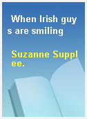 When Irish guys are smiling