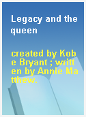 Legacy and the queen