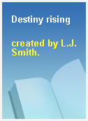 Destiny rising