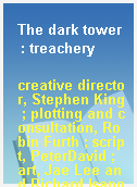 The dark tower  : treachery