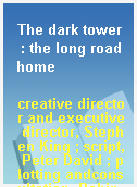 The dark tower  : the long road home