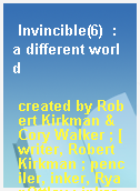 Invincible(6)  : a different world