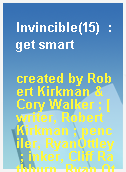 Invincible(15)  : get smart