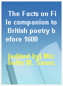 The Facts on File companion to British poetry before 1600