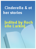 Cinderella & other stories