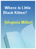 Where is Little Black Kitten?