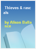 Thieves & rascals