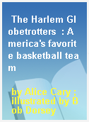 The Harlem Globetrotters  : America