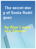 The secret story of Sonia Rodriguez