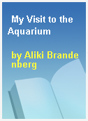 My Visit to the Aquarium