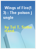 Wings of Fire(13) : The poison jungle