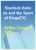 Sherlock Holmes and the Sport of Kings(TX)