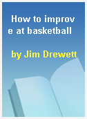 How to improve at basketball