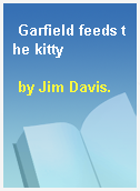 Garfield feeds the kitty