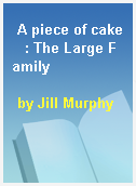 A piece of cake   : The Large Family