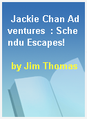 Jackie Chan Adventures  : Schendu Escapes!