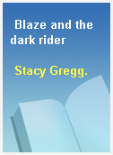 Blaze and the dark rider