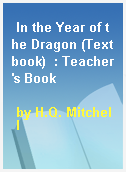 In the Year of the Dragon (Textbook)  : Teacher