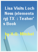 Lisa Visits Loch Ness (elementary) TX  : Teaher