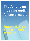 The Americans  : reading toolkit for social studies