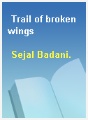 Trail of broken wings