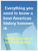 Everything you need to know about American history homework