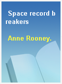 Space record breakers