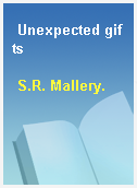Unexpected gifts